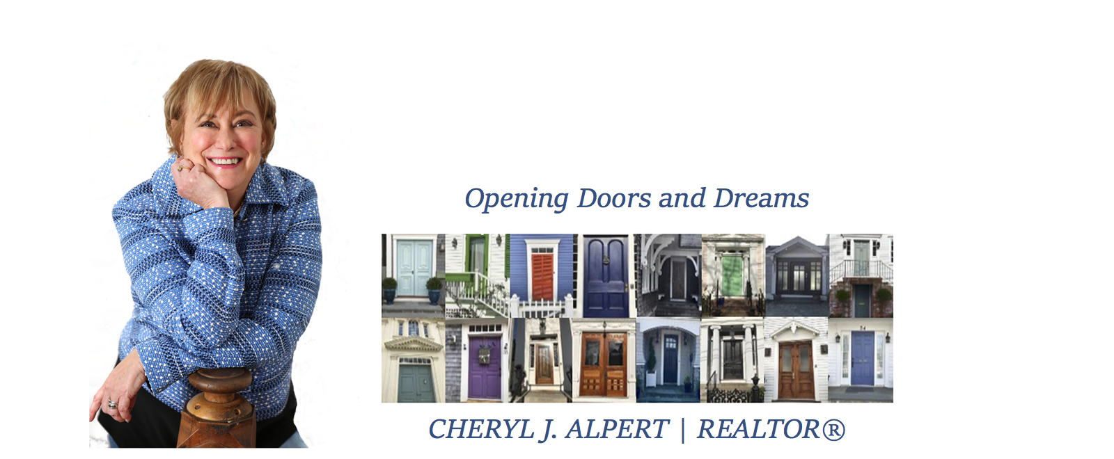 Opening Doors and Dreams - Cheryl J. Alpert, Realtor®